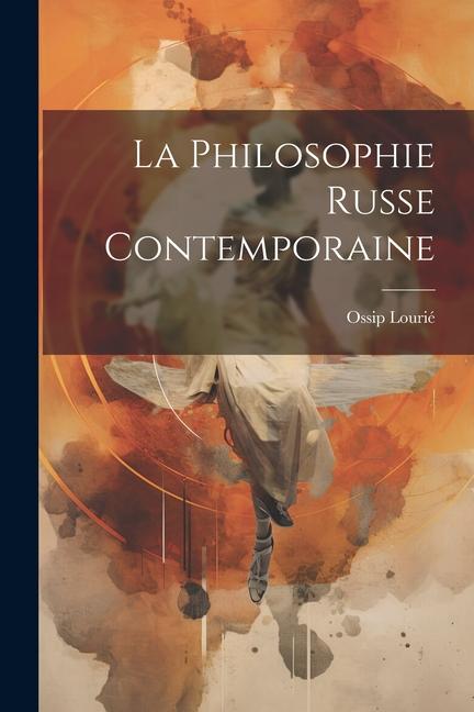 La Philosophie Russe Contemporaine