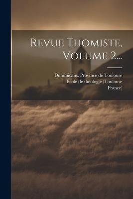 Revue Thomiste, Volume 2...