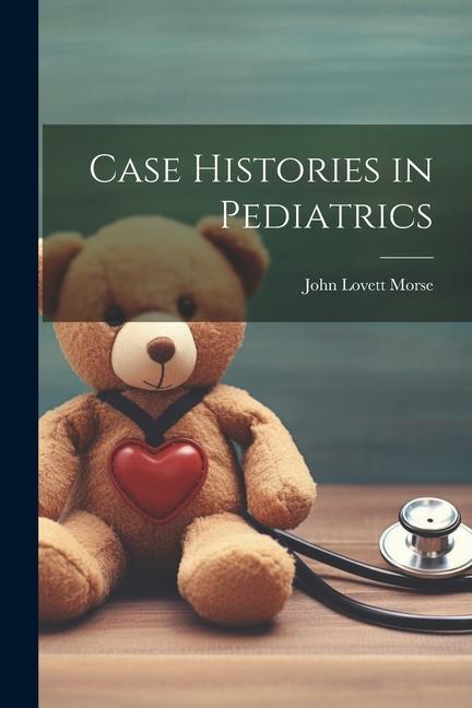 Case Histories in Pediatrics