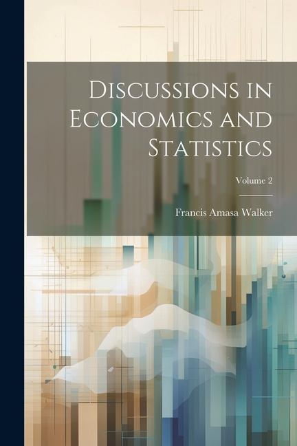 Discussions in Economics and Statistics; Volume 2