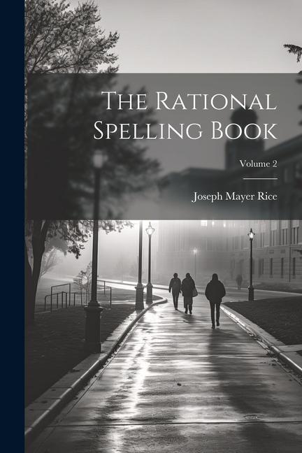 The Rational Spelling Book; Volume 2