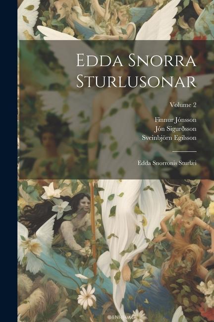 Edda Snorra Sturlusonar: Edda Snorronis Sturlæi; Volume 2