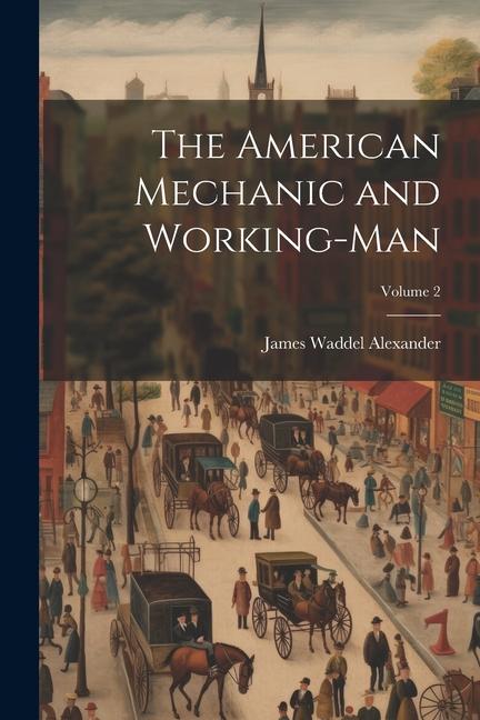 The American Mechanic and Working-Man; Volume 2