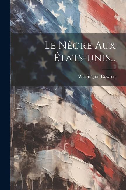 Le Nègre Aux États-unis...