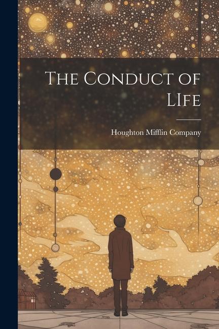 The Conduct of LIfe