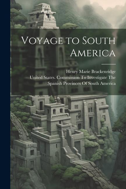 Voyage to South America