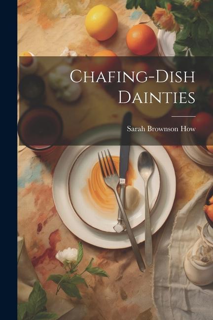 Chafing-Dish Dainties