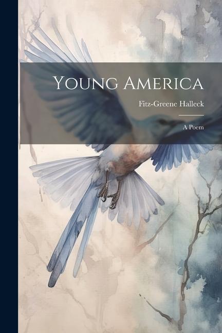 Young America: A Poem