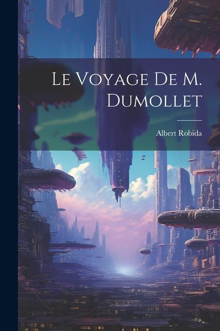 Le Voyage De M. Dumollet