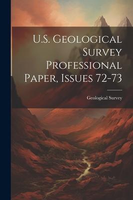 U.S. Geological Survey Professional Paper, Issues 72-73