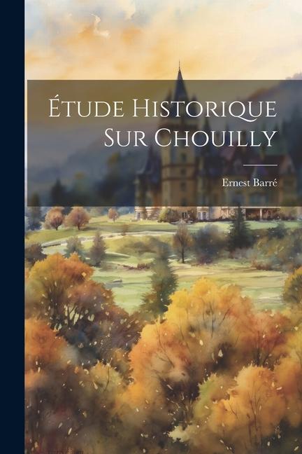 Étude Historique Sur Chouilly