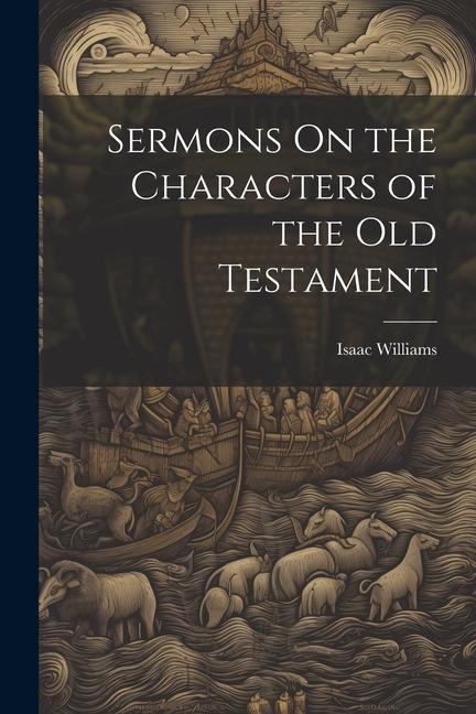 Sermons On the Characters of the Old Testament