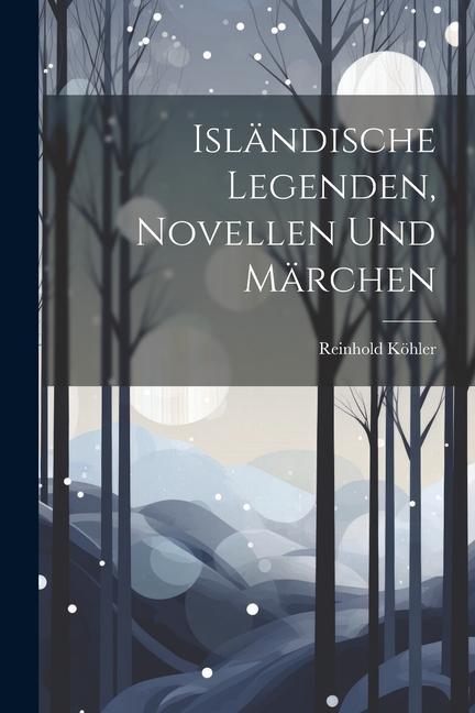 Isländische Legenden, Novellen Und Märchen