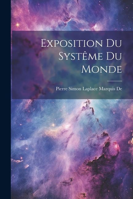 Exposition Du Systême Du Monde