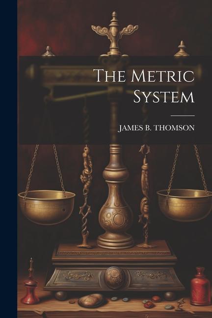 The Metric System