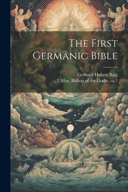 The First Germanic Bible