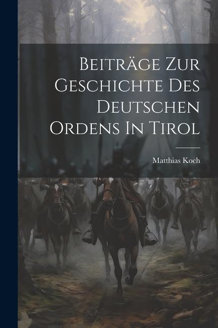 Beiträge Zur Geschichte Des Deutschen Ordens In Tirol