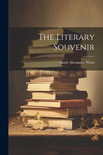 The Literary Souvenir