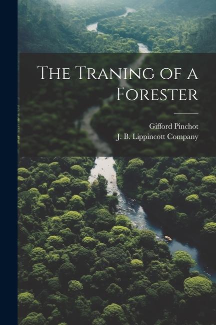 The Traning of a Forester