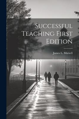 Successful Teaching First Edition