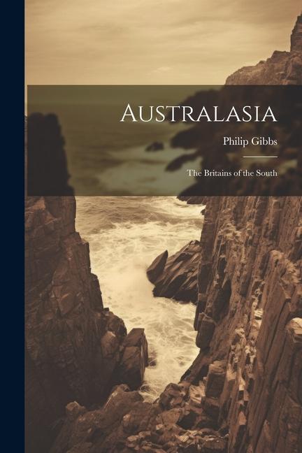 Australasia: The Britains of the South