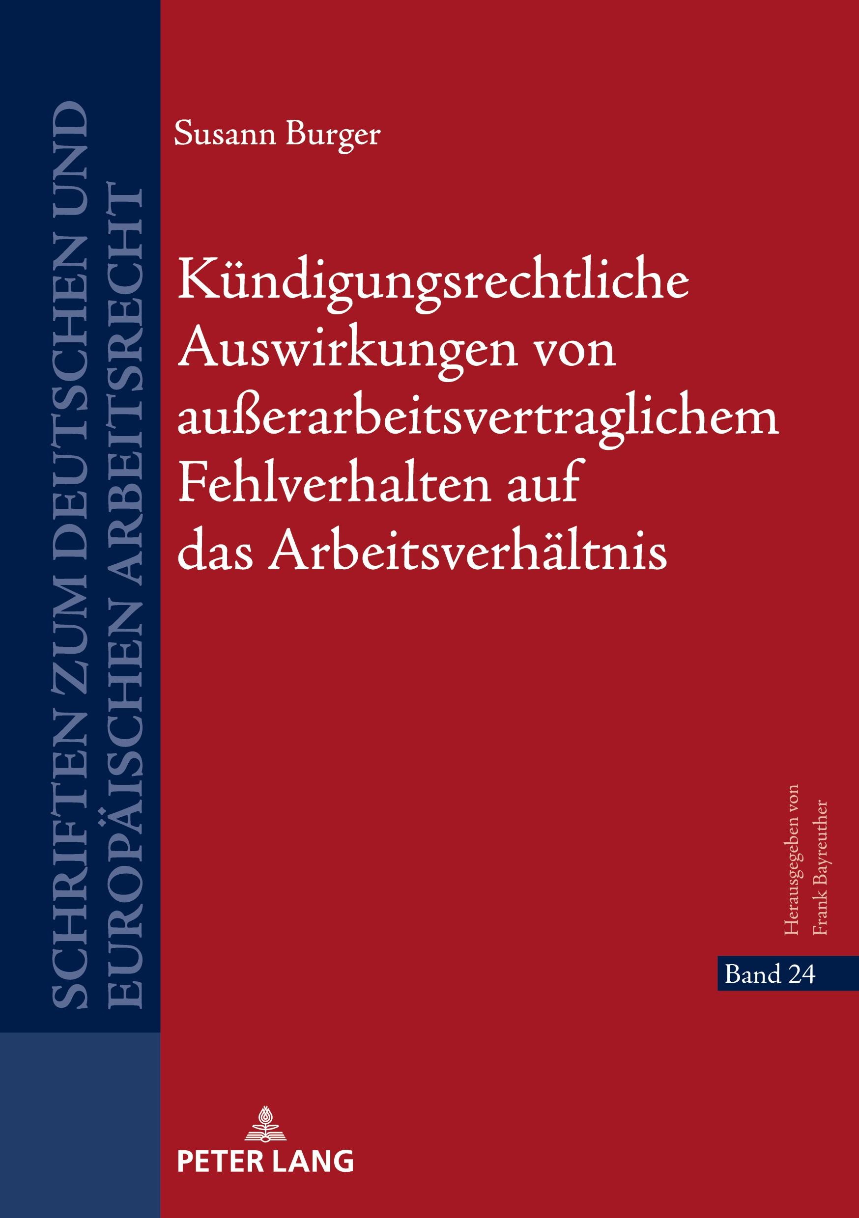 Kündigungsrechtliche Auswirkungen von außerarbeitsvertraglichem Fehlverhalten auf das Arbeitsverhältnis