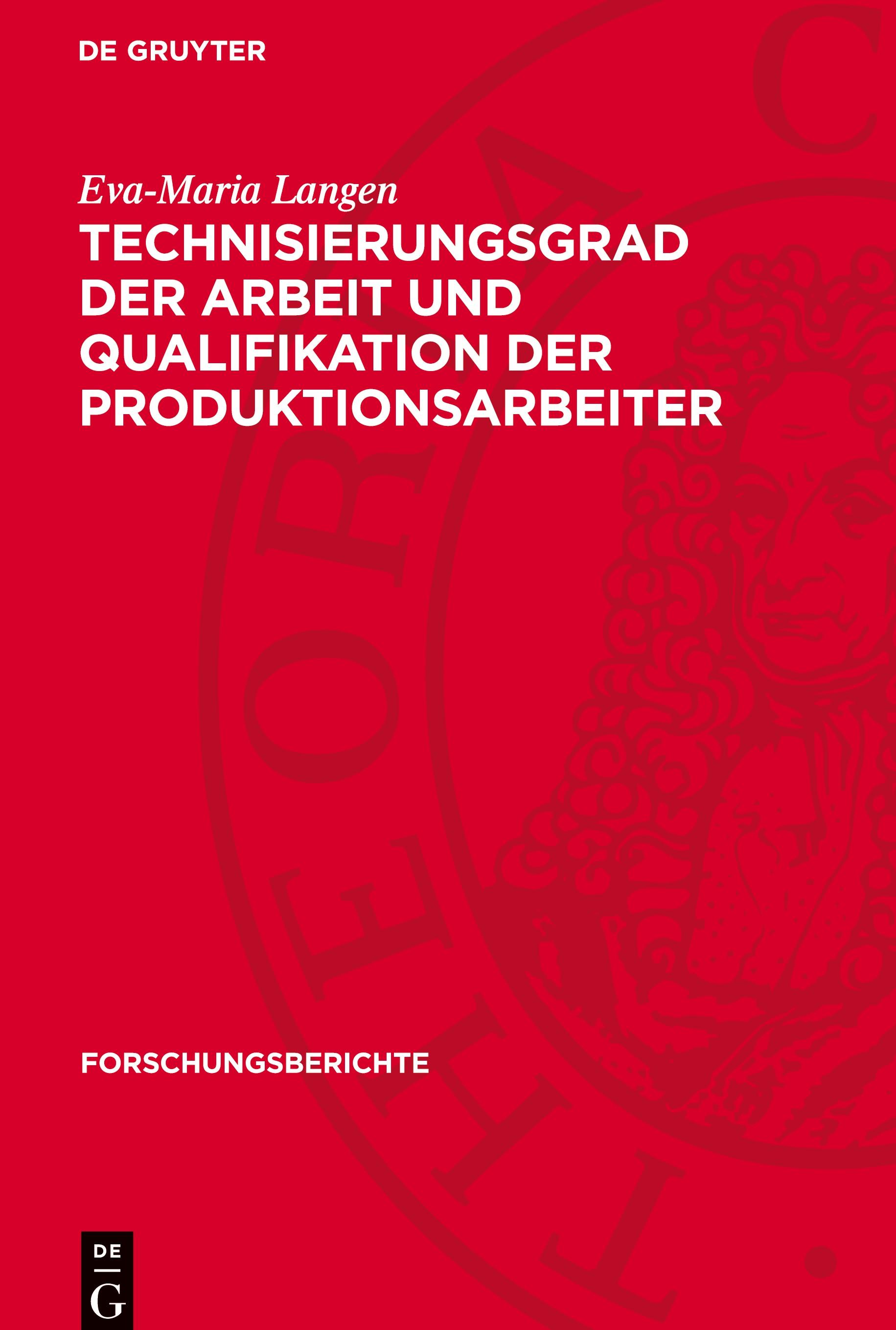 Technisierungsgrad der Arbeit und Qualifikation der Produktionsarbeiter