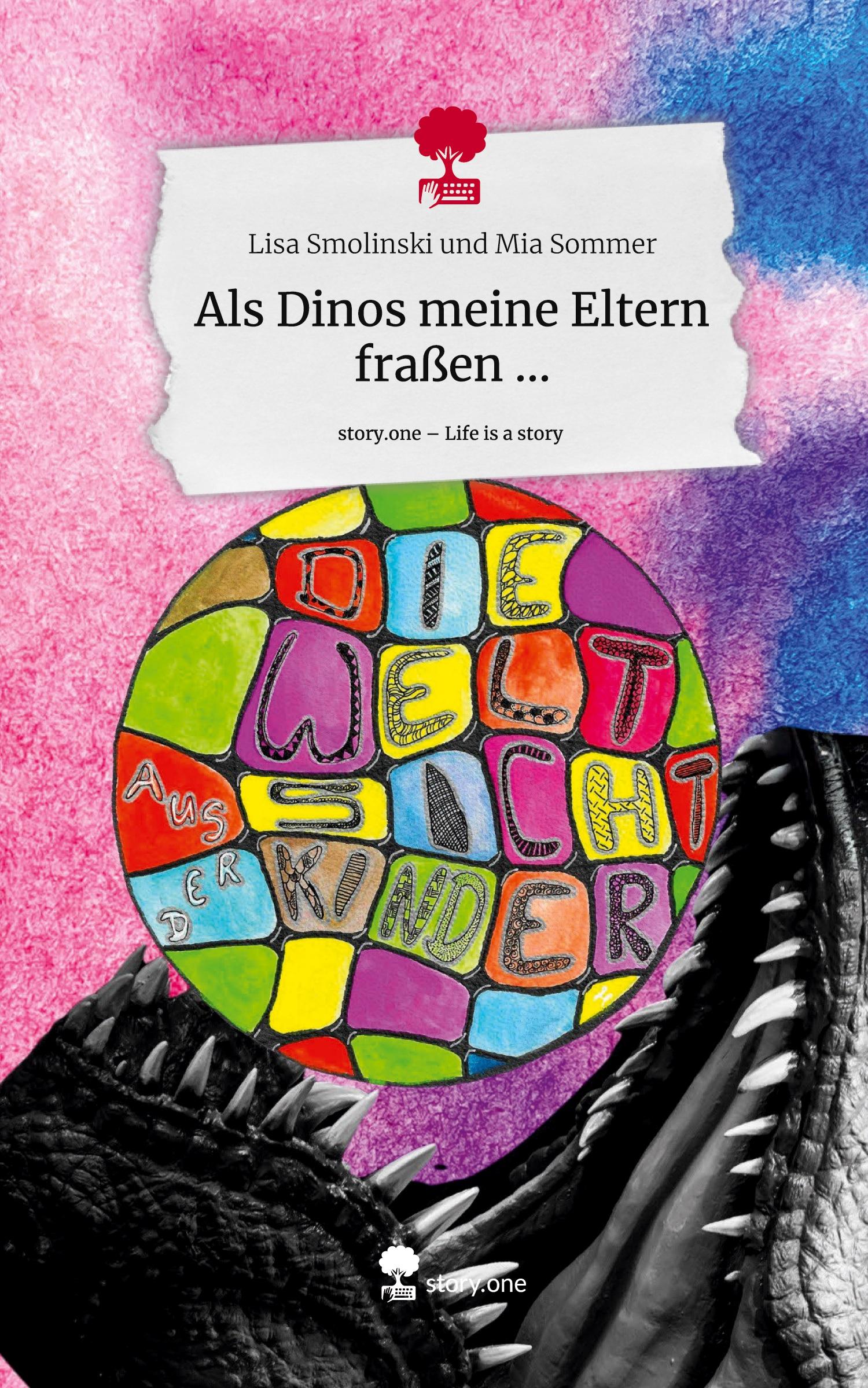 Als Dinos meine Eltern fraßen .... Life is a Story - story.one