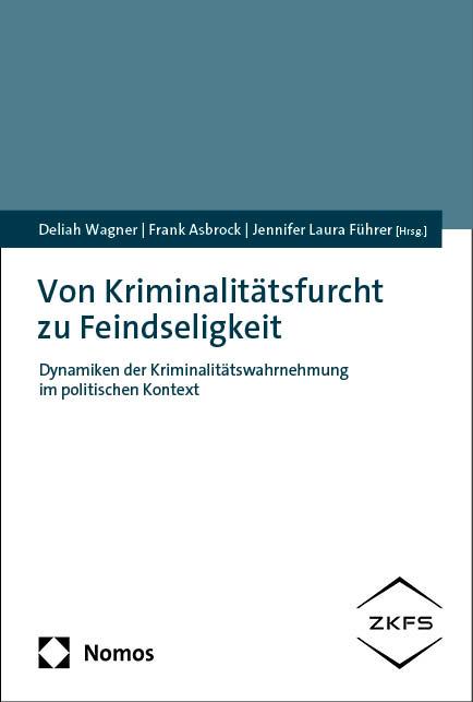 Von Kriminalitätsfurcht zu Feindseligkeit