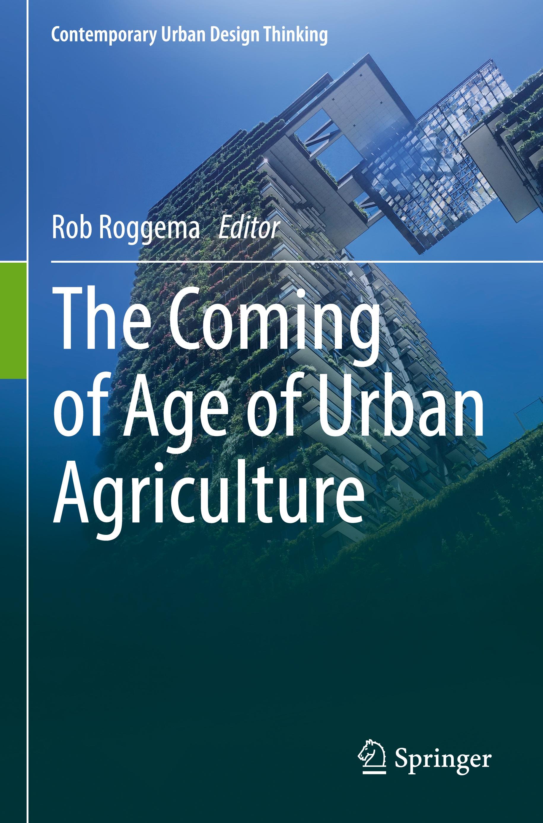 The Coming of Age of Urban Agriculture