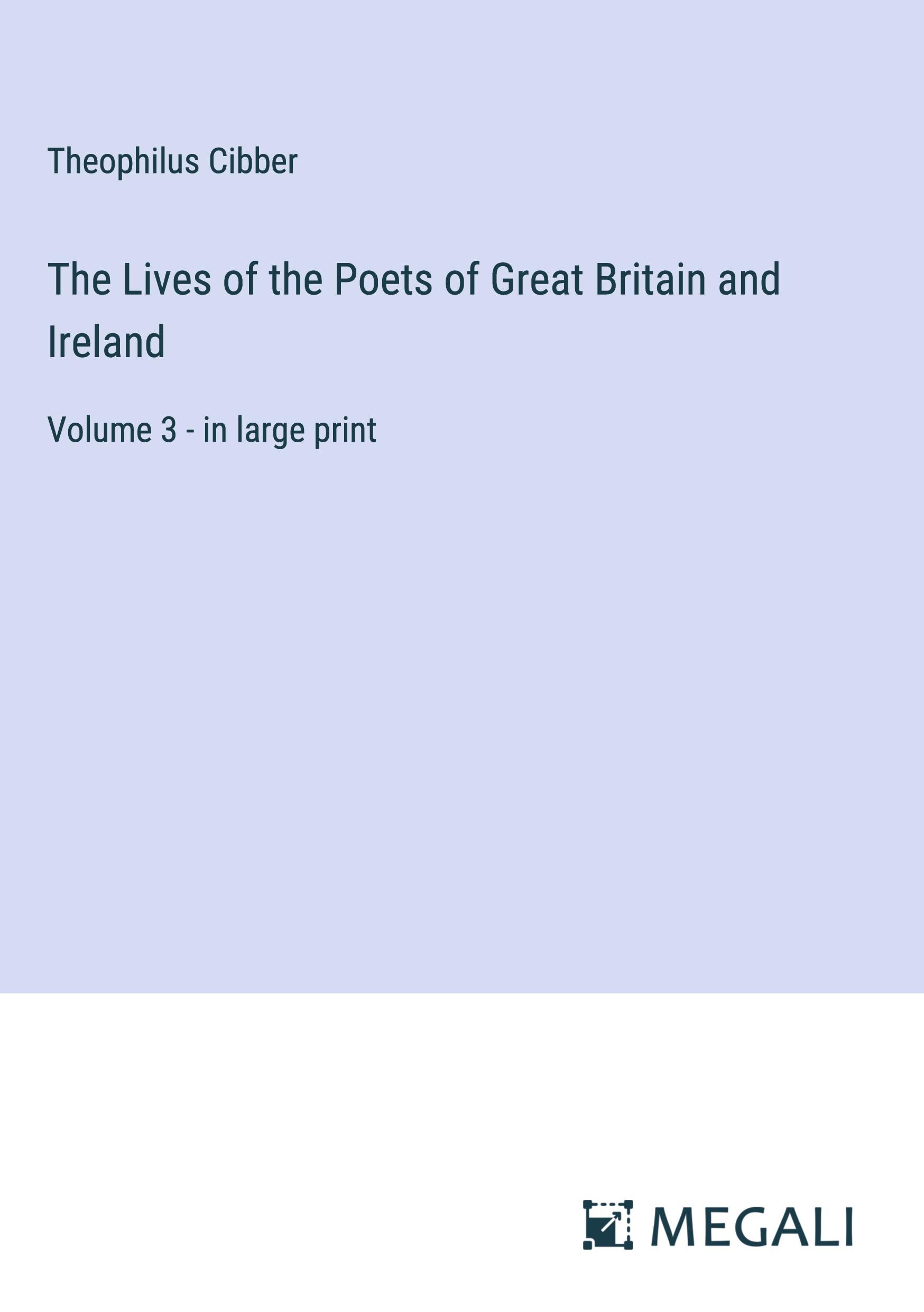 The Lives of the Poets of Great Britain and Ireland