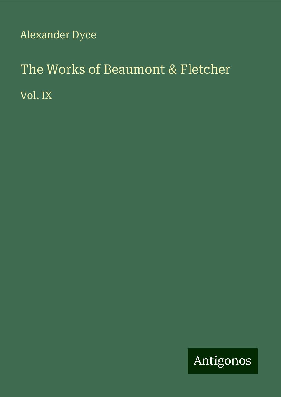 The Works of Beaumont & Fletcher