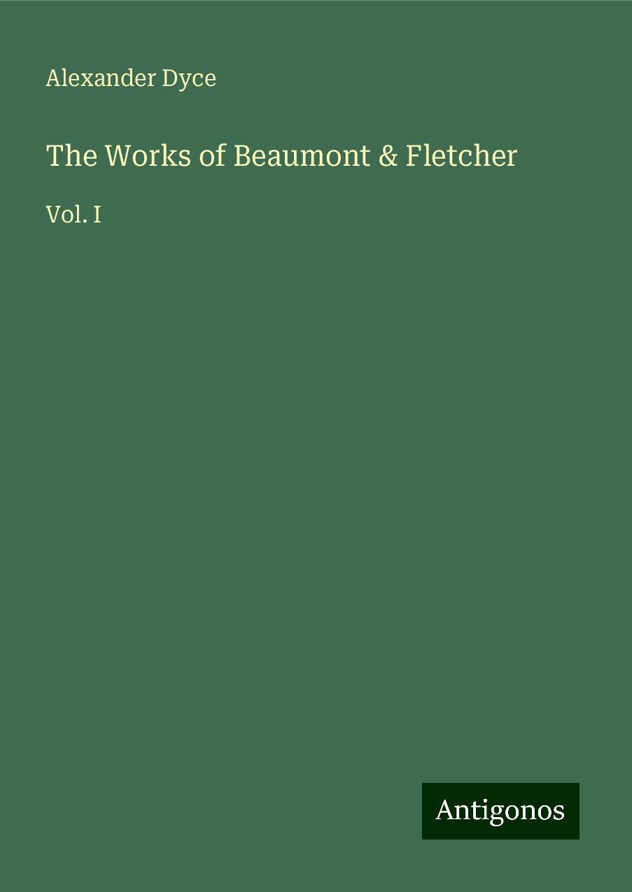 The Works of Beaumont & Fletcher