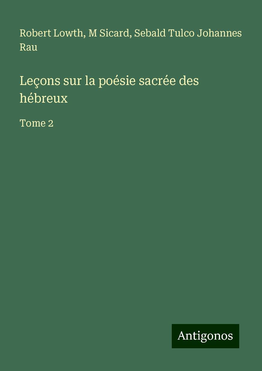 Leçons sur la poésie sacrée des hébreux