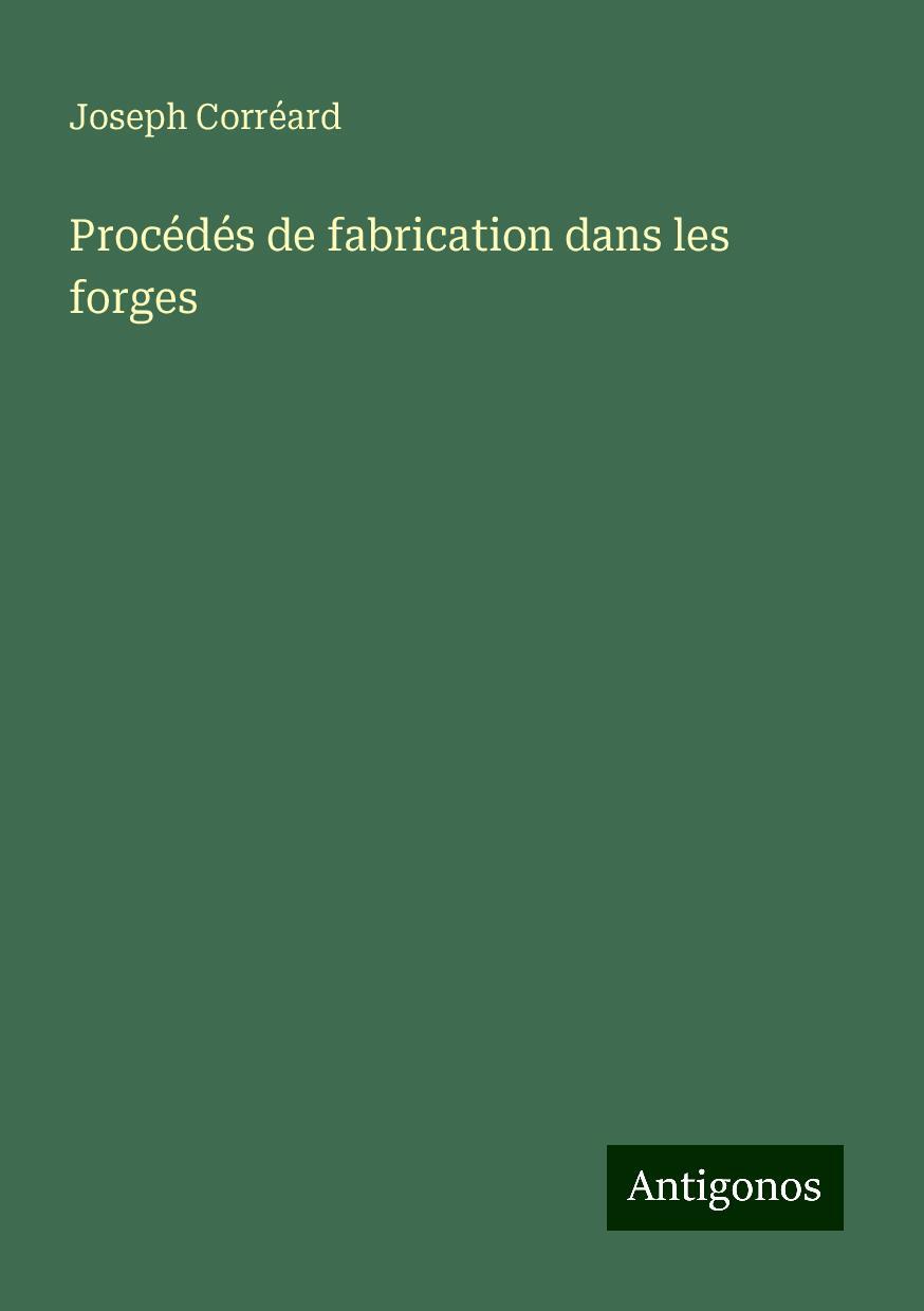 Procédés de fabrication dans les forges