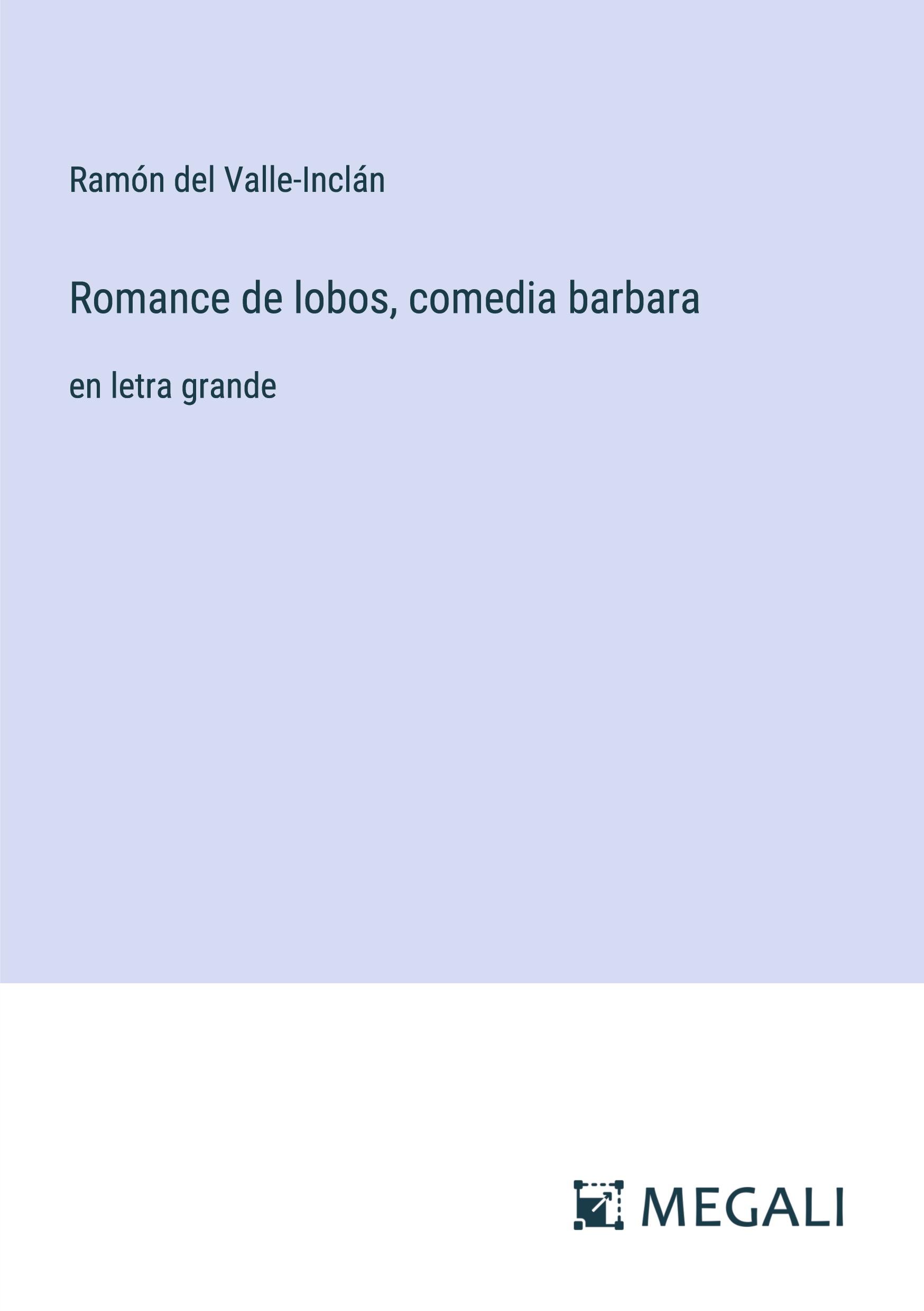 Romance de lobos, comedia barbara