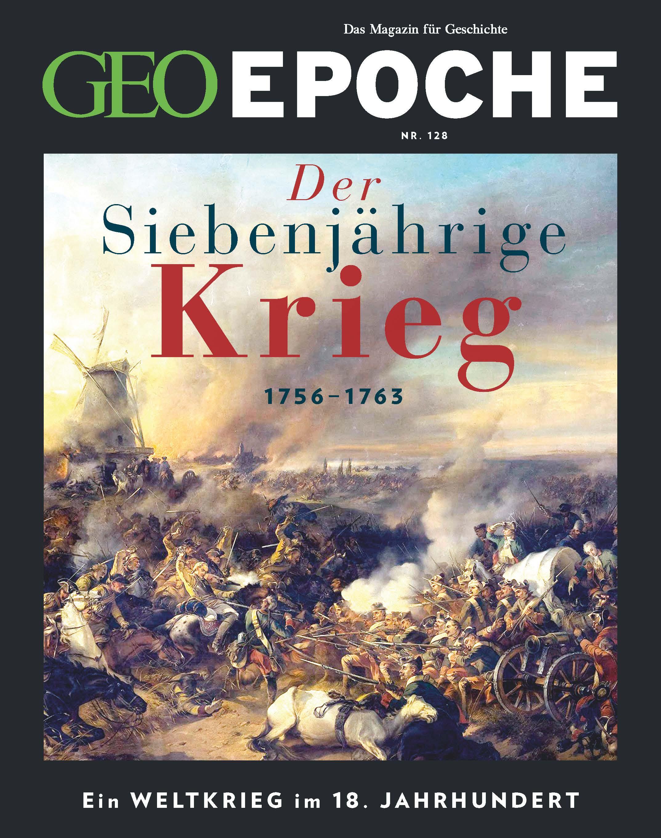 GEO Epoche 128/2024 - Der Siebenjährige Krieg