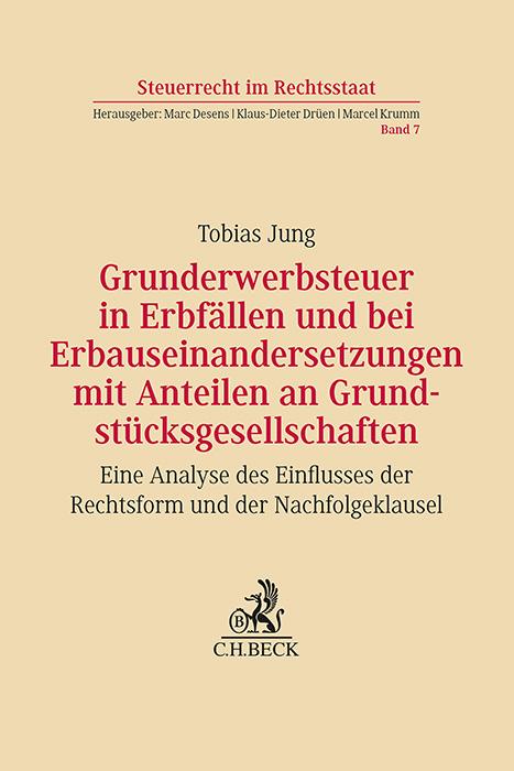 Grunderwerbsteuer in Erbfällen und bei Erbauseinandersetzungen mit Anteilen an Grundstücksgesellschaften