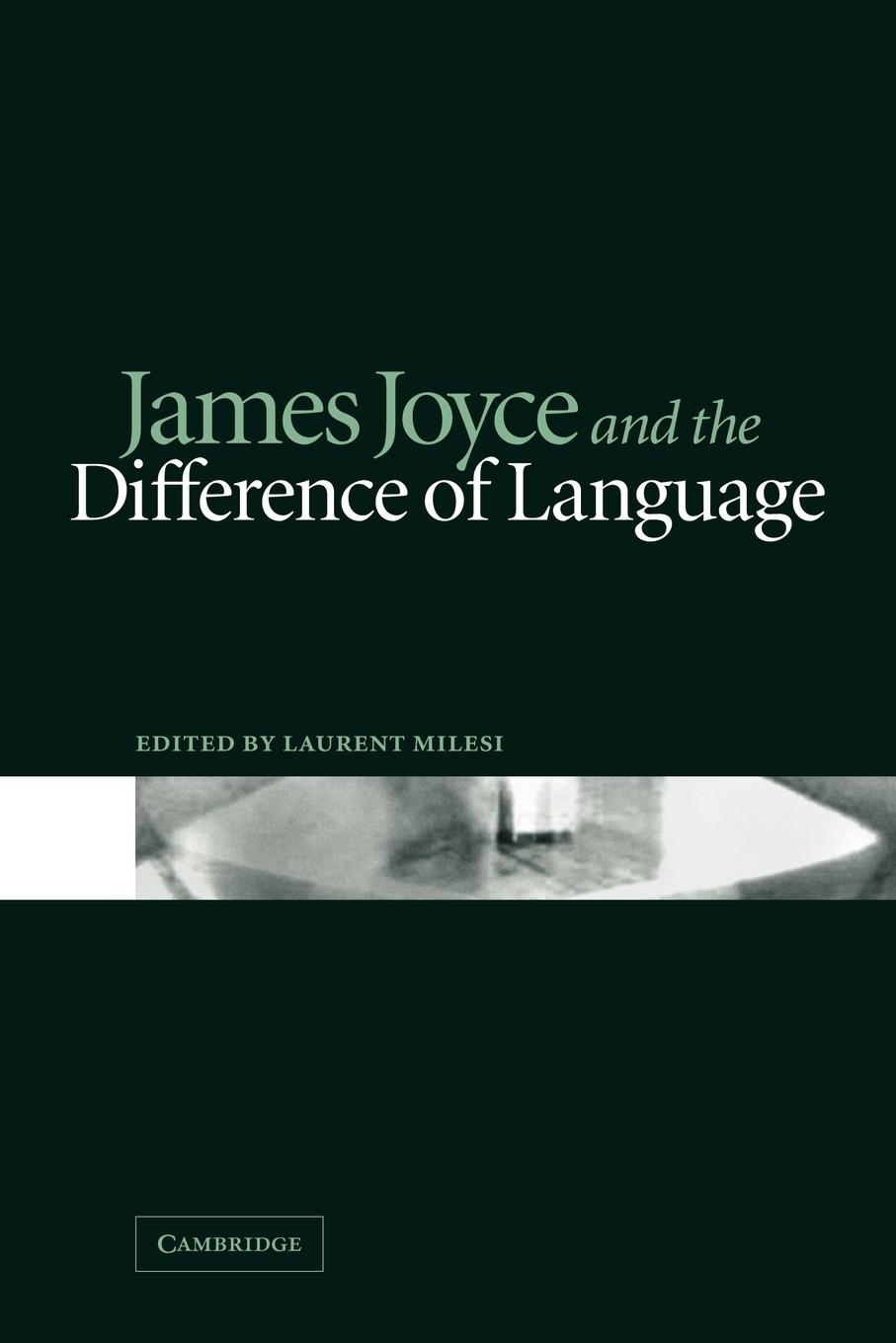 James Joyce and the Difference of Language