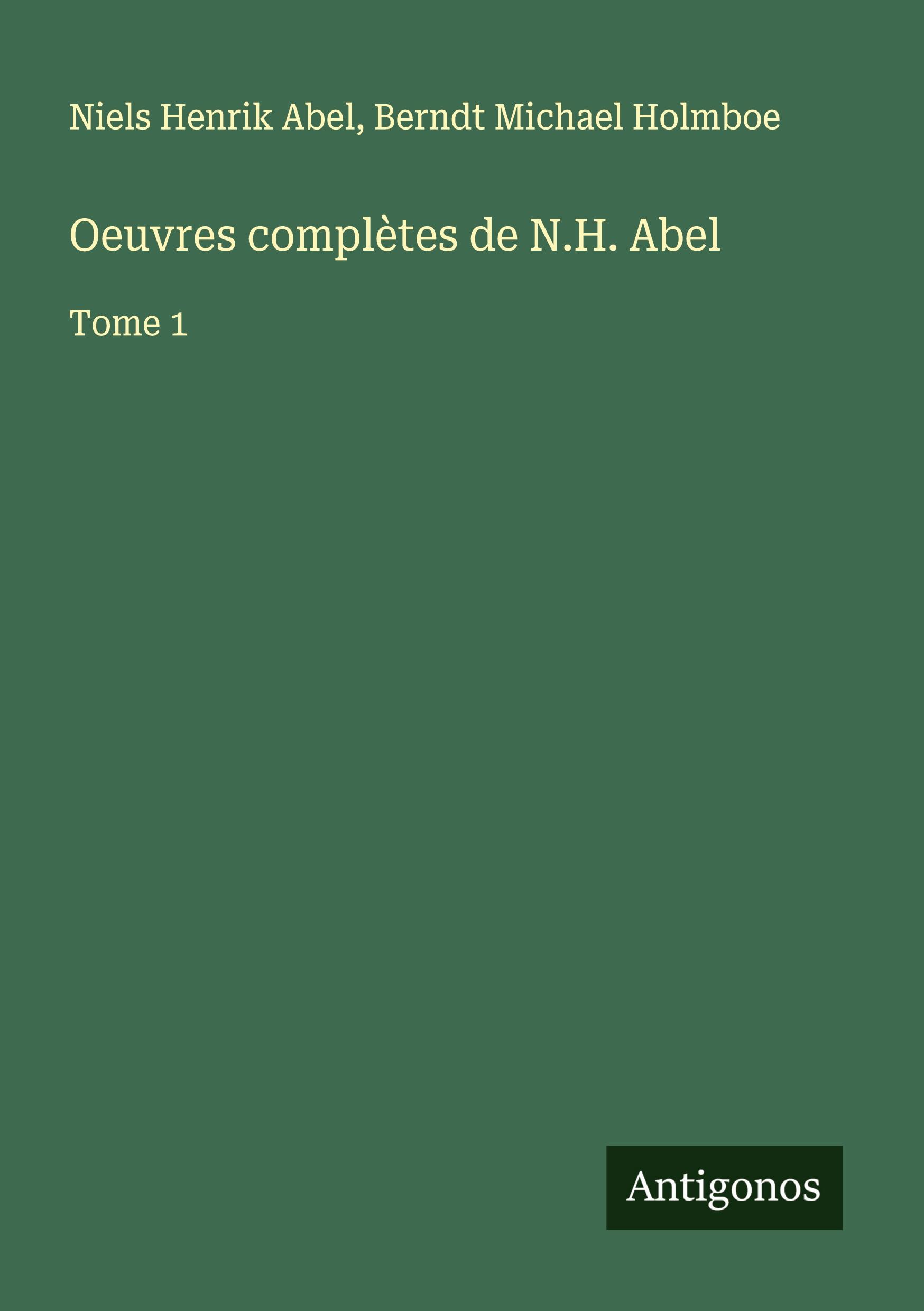 Oeuvres complètes de N.H. Abel