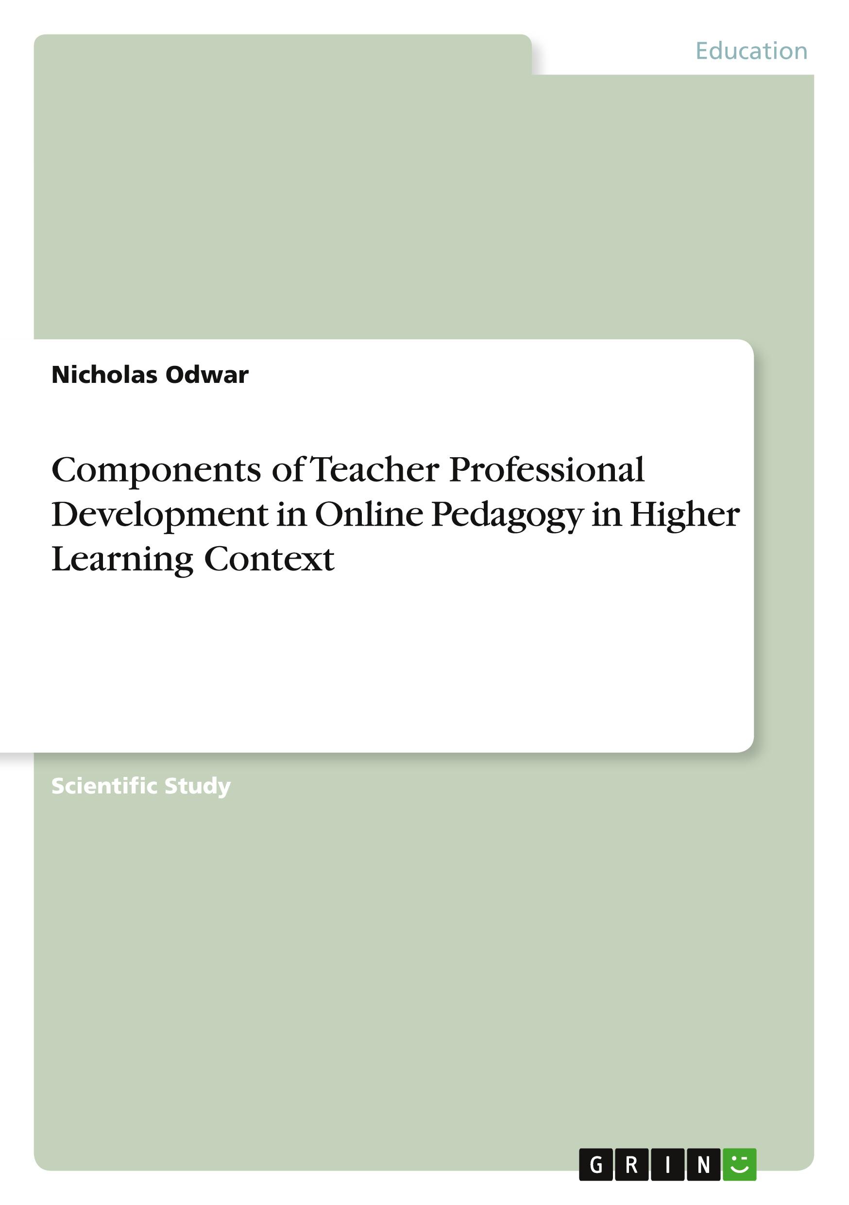 Components of Teacher Professional Development in Online Pedagogy in Higher Learning Context