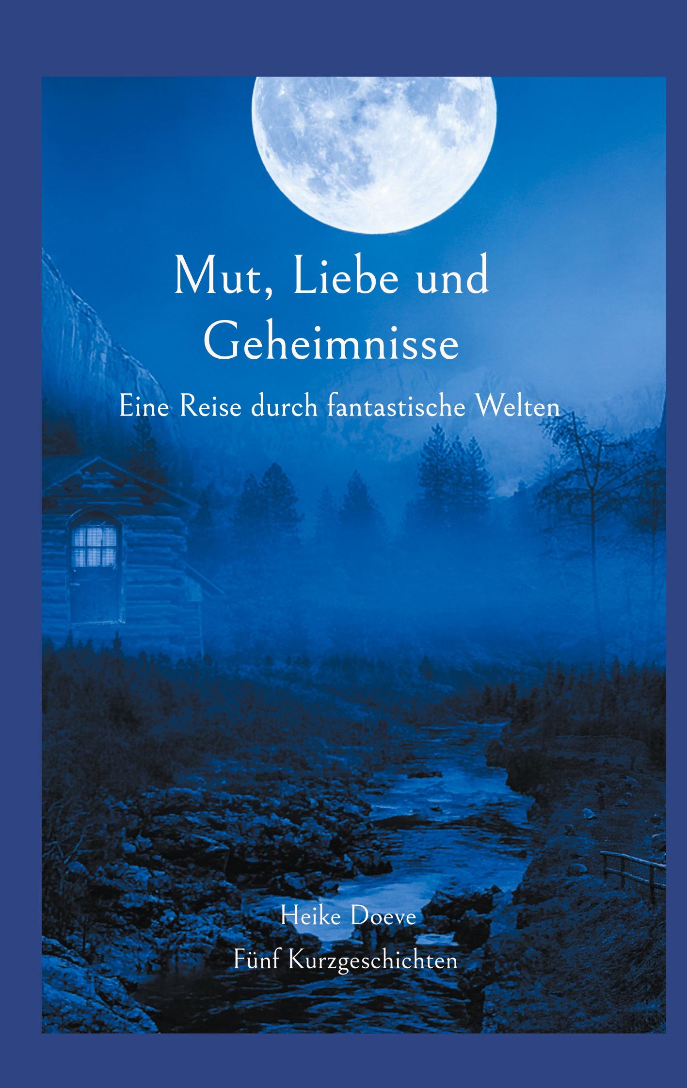 Mut, Liebe und Geheimnisse