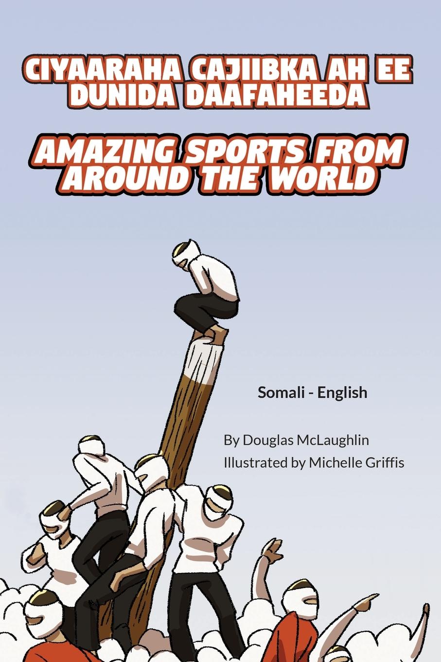 Amazing Sports from Around the World (Somali-English)