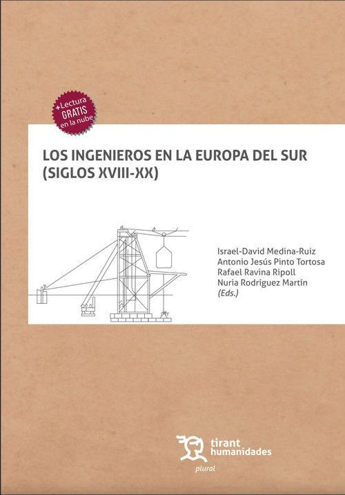 Los ingenieros en la Europa del Sur : siglos XVIII-XX