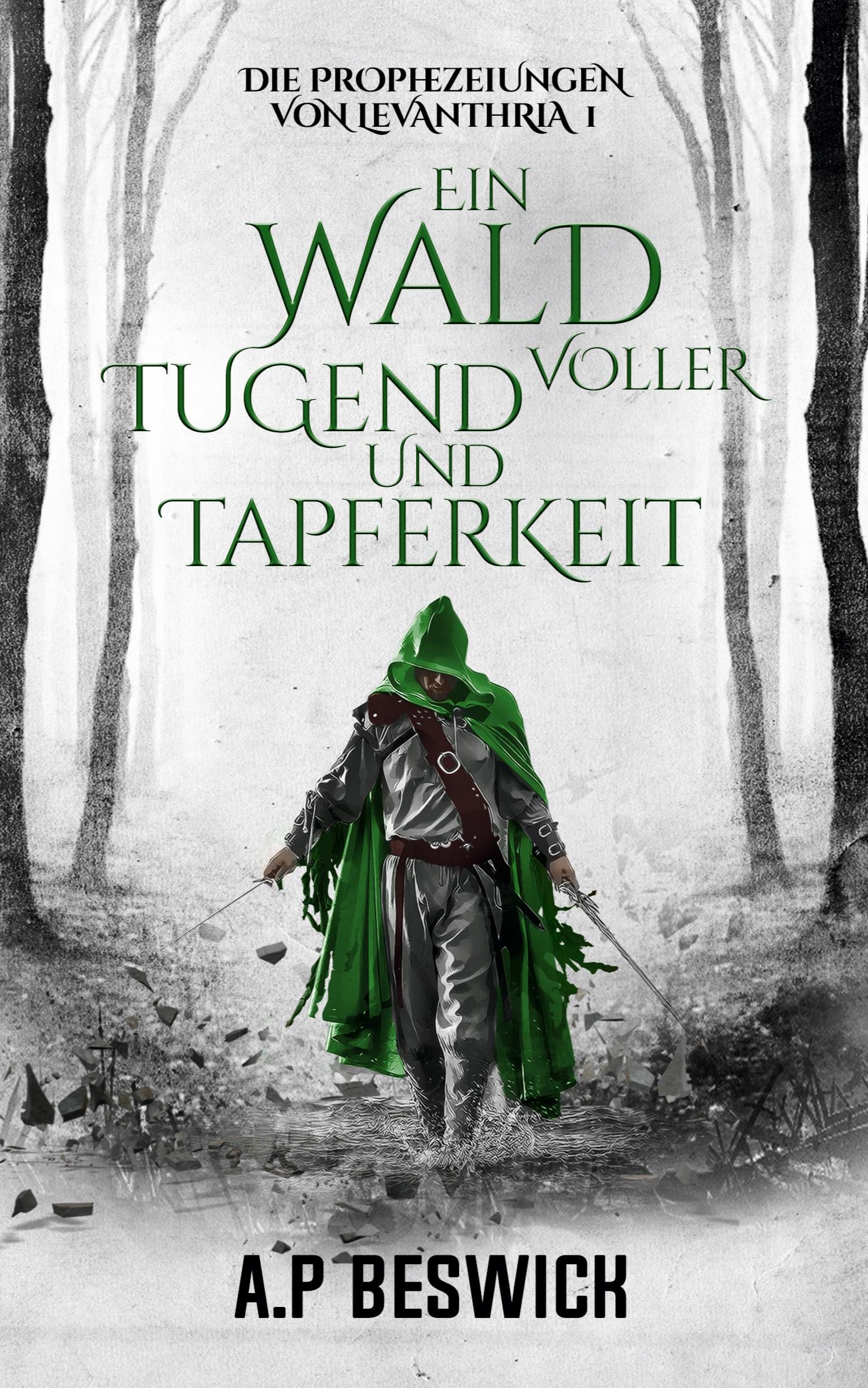 Ein Wald voller Tugend und Tapferkeit