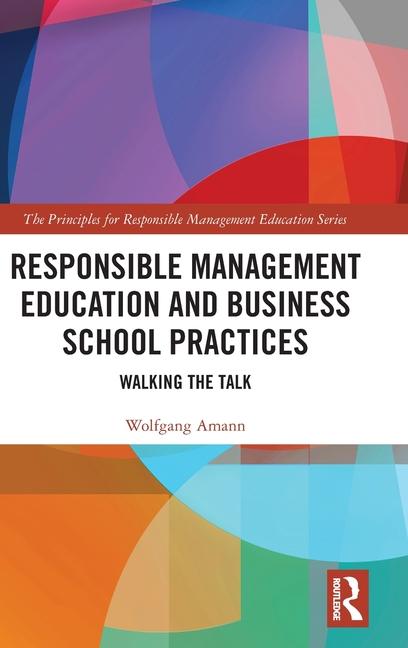 Responsible Management Education and Business School Practices