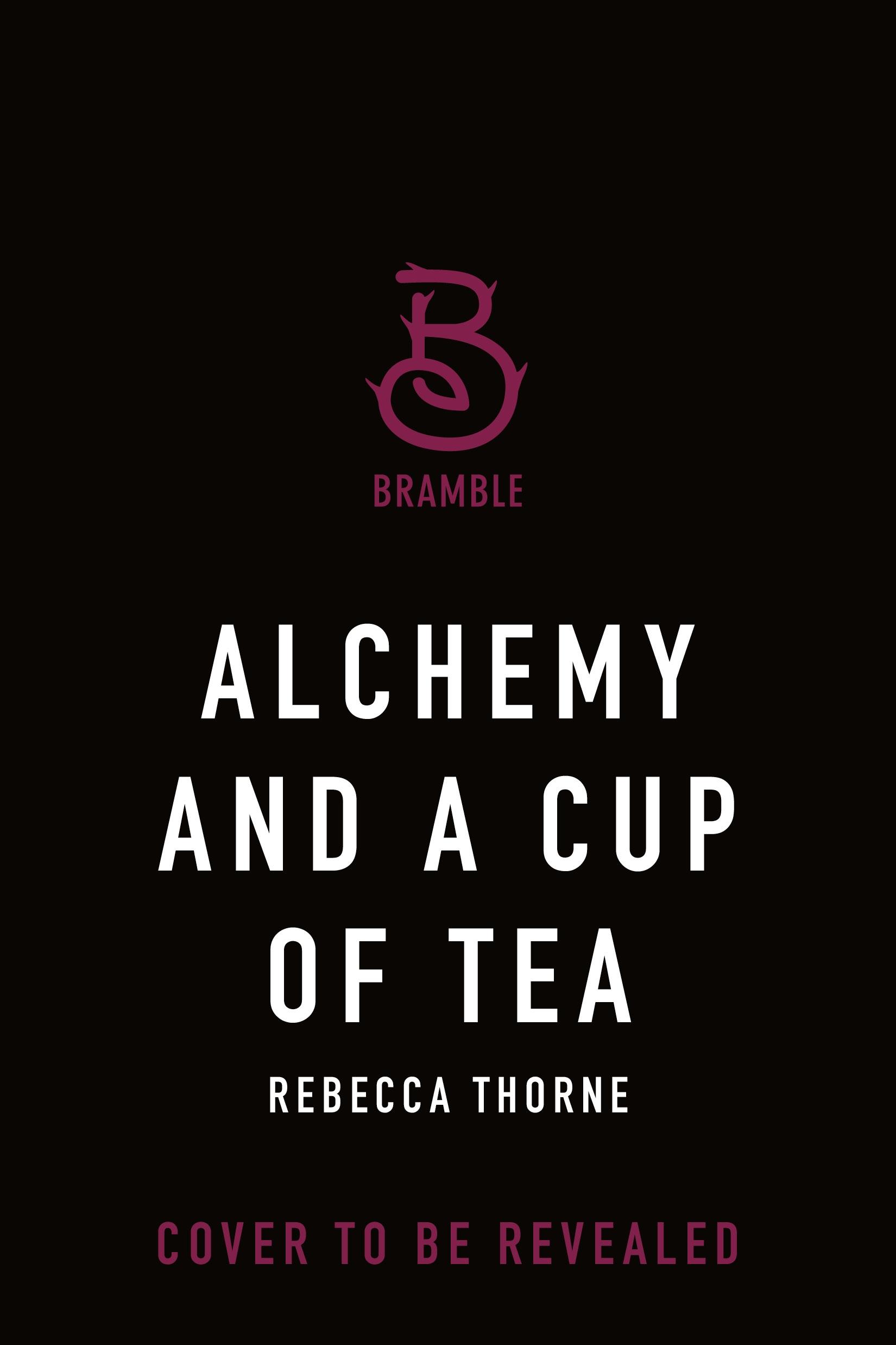 Alchemy and a Cup of Tea