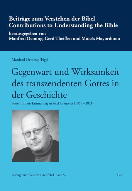 Gegenwart und Wirksamkeit des transzendenten Gottes  in der Geschichte