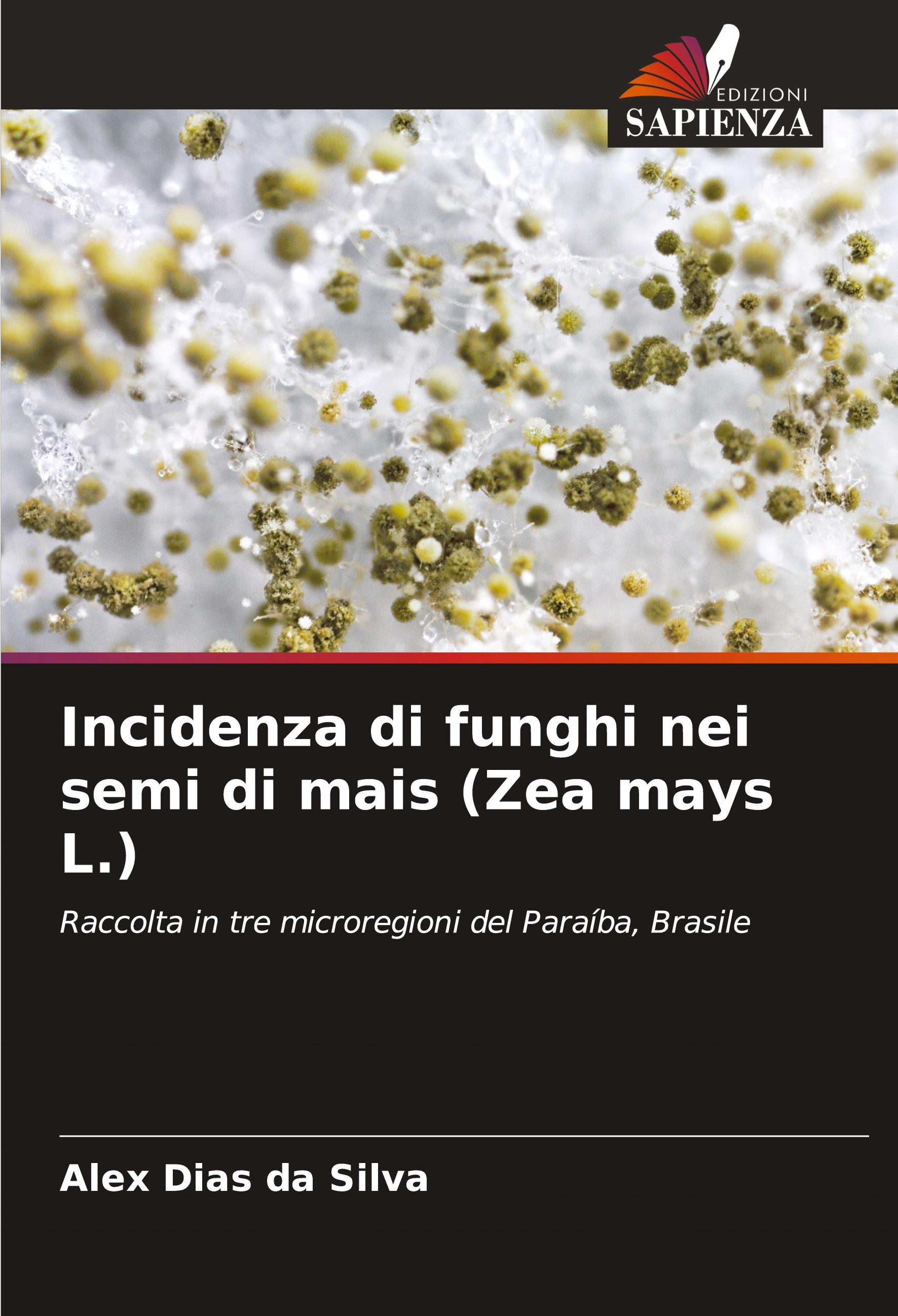 Incidenza di funghi nei semi di mais (Zea mays L.)