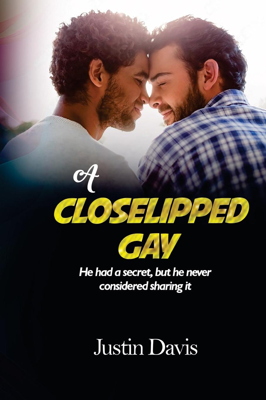 A CLOSELIPPED GAY